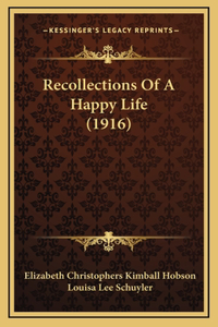 Recollections of a Happy Life (1916)