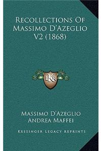 Recollections of Massimo D'Azeglio V2 (1868)