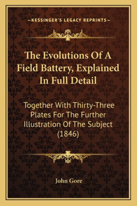 Evolutions of a Field Battery, Explained in Full Detail