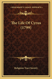 The Life Of Cyrus (1799)