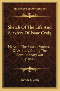 Sketch Of The Life And Services Of Isaac Craig