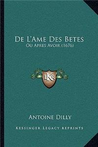 De L'Ame Des Betes