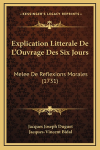 Explication Litterale De L'Ouvrage Des Six Jours