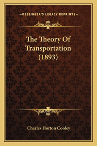 The Theory Of Transportation (1893)