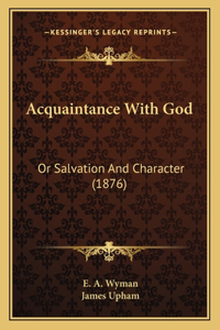 Acquaintance With God