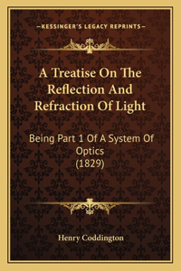 Treatise On The Reflection And Refraction Of Light