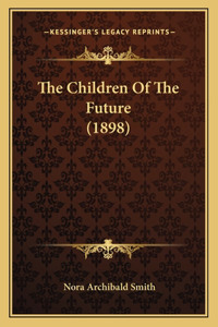 Children Of The Future (1898)