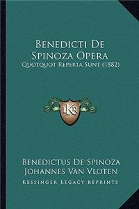 Benedicti De Spinoza Opera