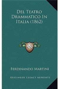 Del Teatro Drammatico In Italia (1862)