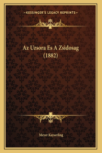 Az Uzsora Es A Zsidosag (1882)
