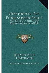 Geschichte Der Eidgenossen Part 1