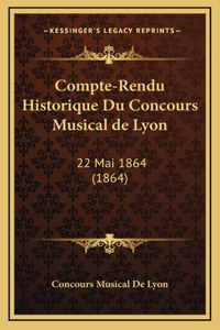 Compte-Rendu Historique Du Concours Musical de Lyon