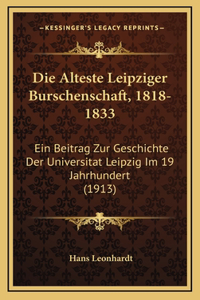 Die Alteste Leipziger Burschenschaft, 1818-1833