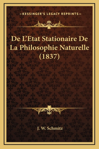 De L'Etat Stationaire De La Philosophie Naturelle (1837)