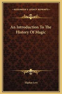 Introduction To The History Of Magic