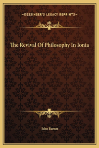 The Revival Of Philosophy In Ionia