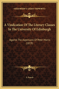 A Vindication Of The Literary Classes In The University Of Edinburgh