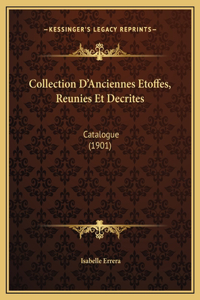 Collection D'Anciennes Etoffes, Reunies Et Decrites