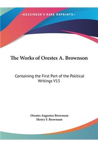 The Works of Orestes A. Brownson