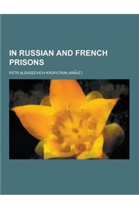 In Russian and French Prisons