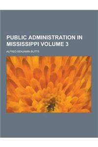 Public Administration in Mississippi Volume 3