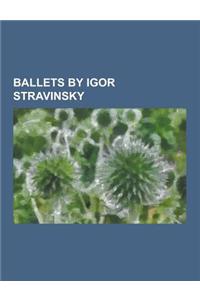 Ballets by Igor Stravinsky