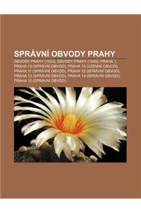 Spravni Obvody Prahy: Obvody Prahy (1923), Obvody Prahy (1949), Praha 1, Praha 10 (Spravni Obvod), Praha 10 (Uzemni Obvod)