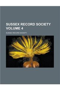 Sussex Record Society Volume 4