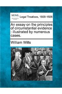 An Essay on the Principles of Circumstantial Evidence