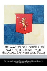 The Waving of Honor and Nation