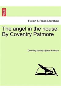 Angel in the House. by Coventry Patmore