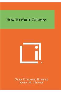 How to Write Columns