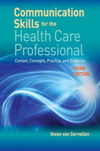 Communication Skills for the Health Care Professional