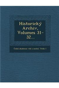 Historicky Archiv, Volumes 31-32...