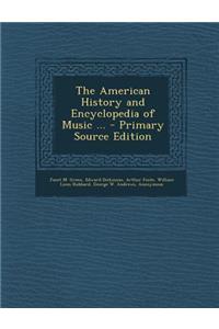 American History and Encyclopedia of Music ...