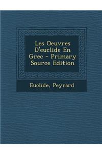 Les Oeuvres D'Euclide En Grec