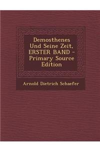 Demosthenes Und Seine Zeit, Erster Band