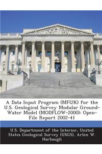 A Data Input Program (Mfi2k) for the U.S. Geological Survey Modular Ground-Water Model (Modflow-2000)