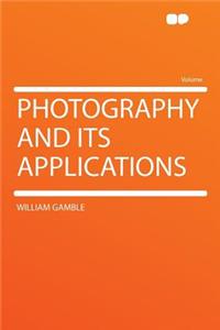 Photography and Its Applications