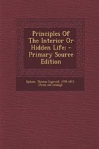 Principles of the Interior or Hidden Life;