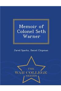 Memoir of Colonel Seth Warner - War College Series