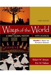 Ways of the World: A Brief Global History with Sources, Volume II