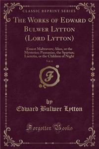 The Works of Edward Bulwer Lytton (Lord Lytton), Vol. 6