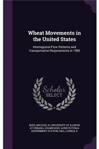 Wheat Movements in the United States