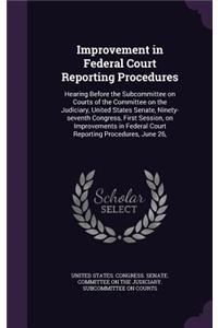 Improvement in Federal Court Reporting Procedures