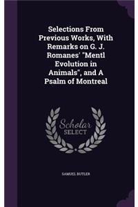 Selections From Previous Works, With Remarks on G. J. Romanes' 