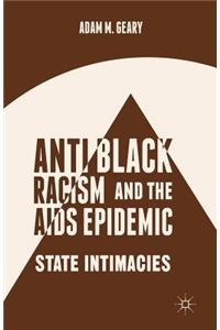 Antiblack Racism and the AIDS Epidemic