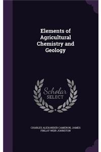 Elements of Agricultural Chemistry and Geology