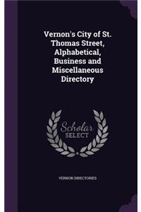 Vernon's City of St. Thomas Street, Alphabetical, Business and Miscellaneous Directory