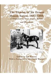 Diaries of Sir Ernest Mason Satow, 1883-1888